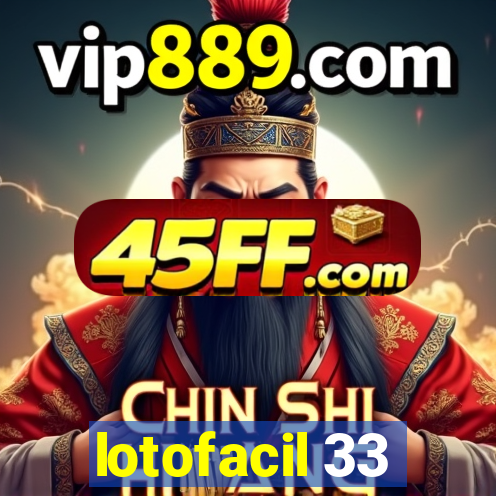 lotofacil 33